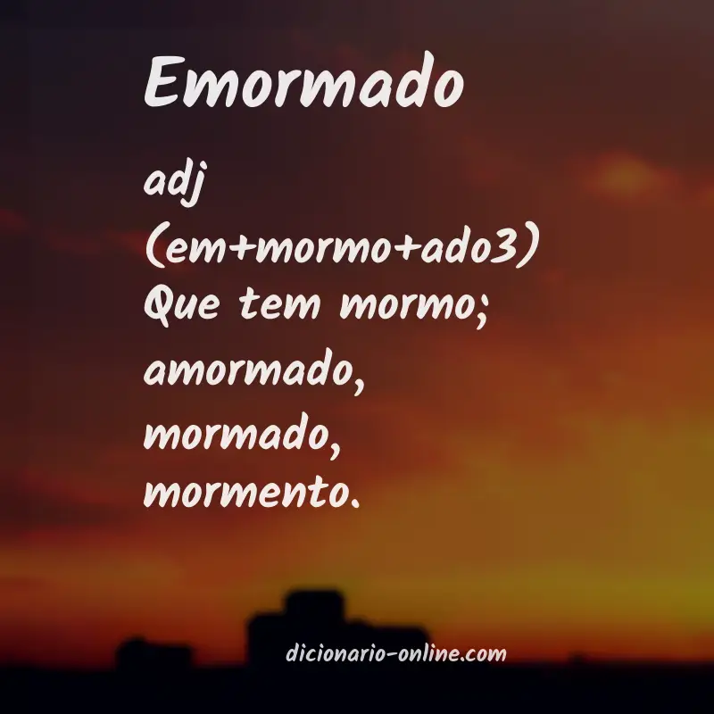 Significado de emormado