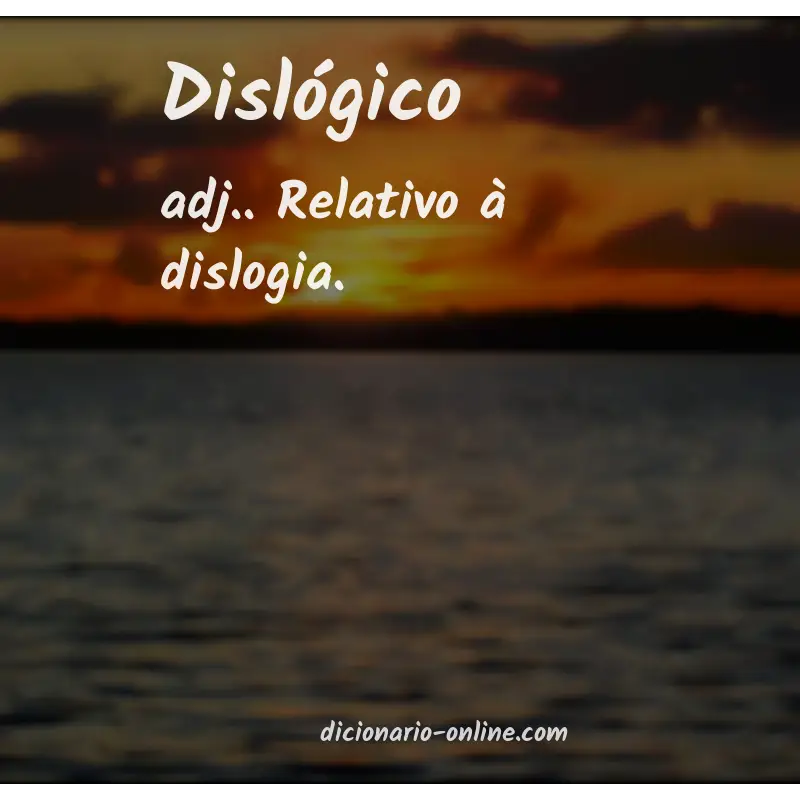 Significado de dislógico