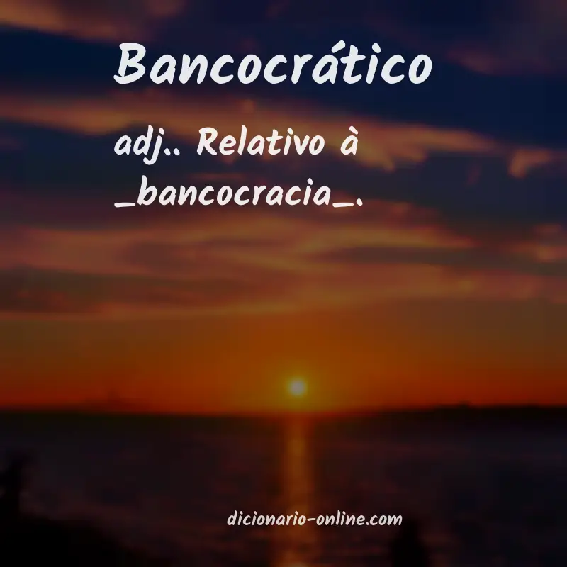 Significado de bancocrático