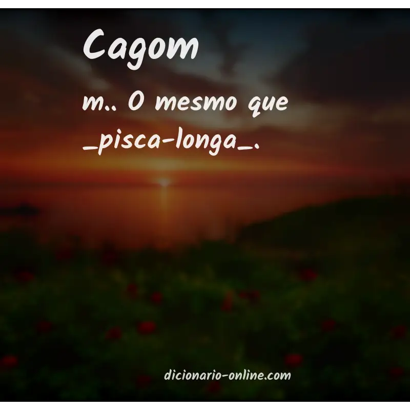 Significado de cagom