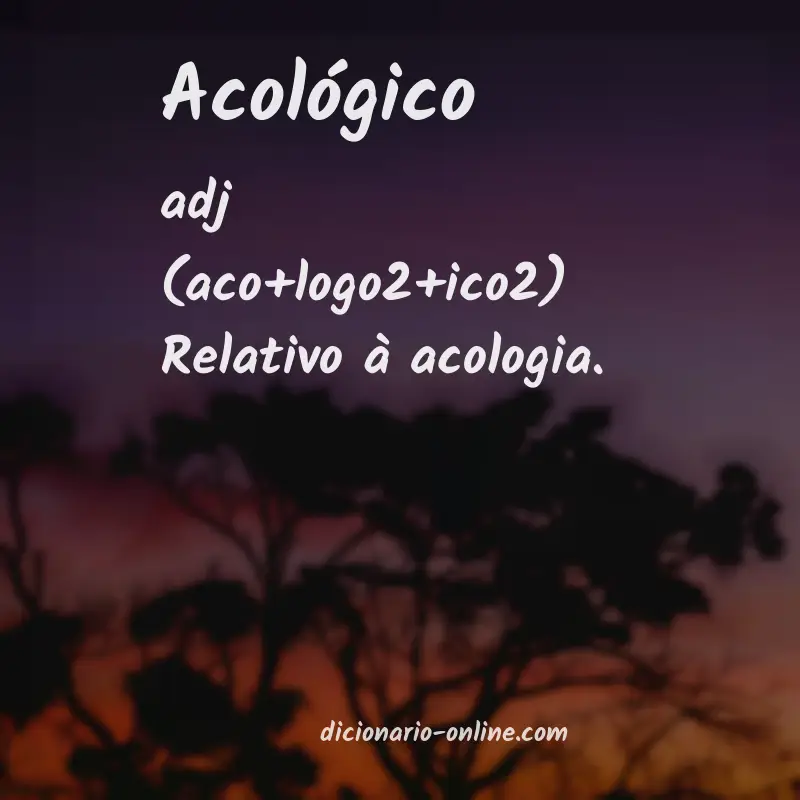 Significado de acológico