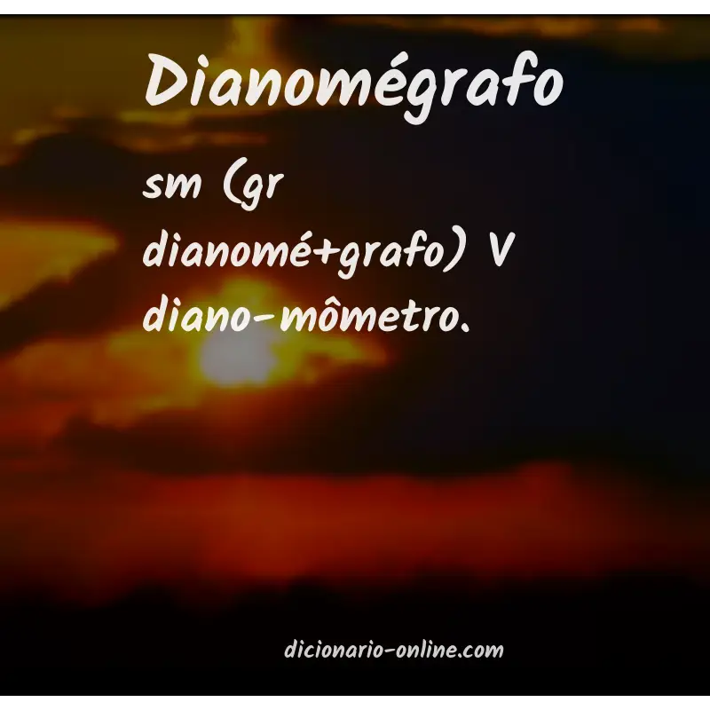 Significado de dianomégrafo