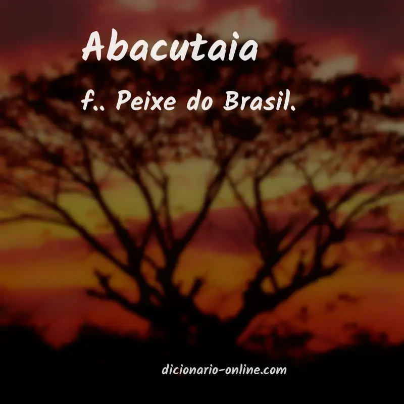 Significado de abacutaia