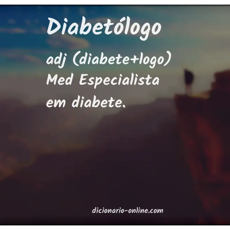 Significado de diabetólogo