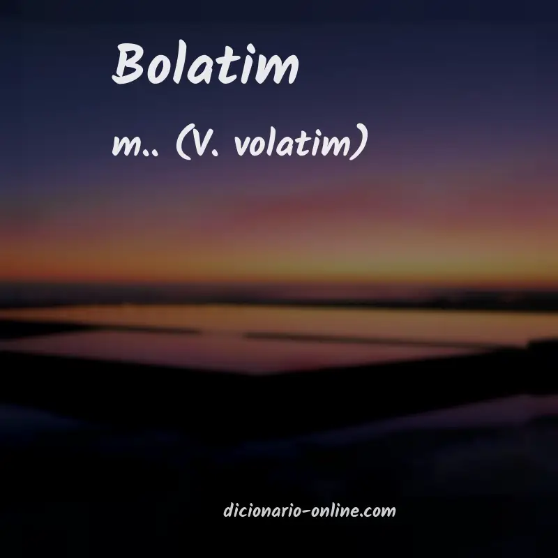 Significado de bolatim