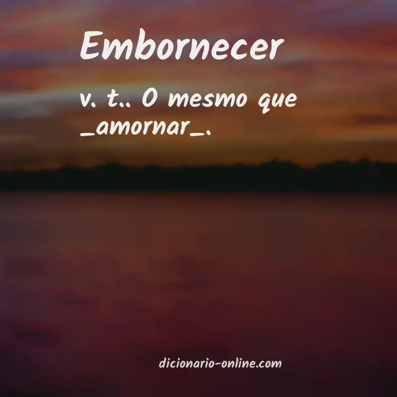 Significado de embornecer