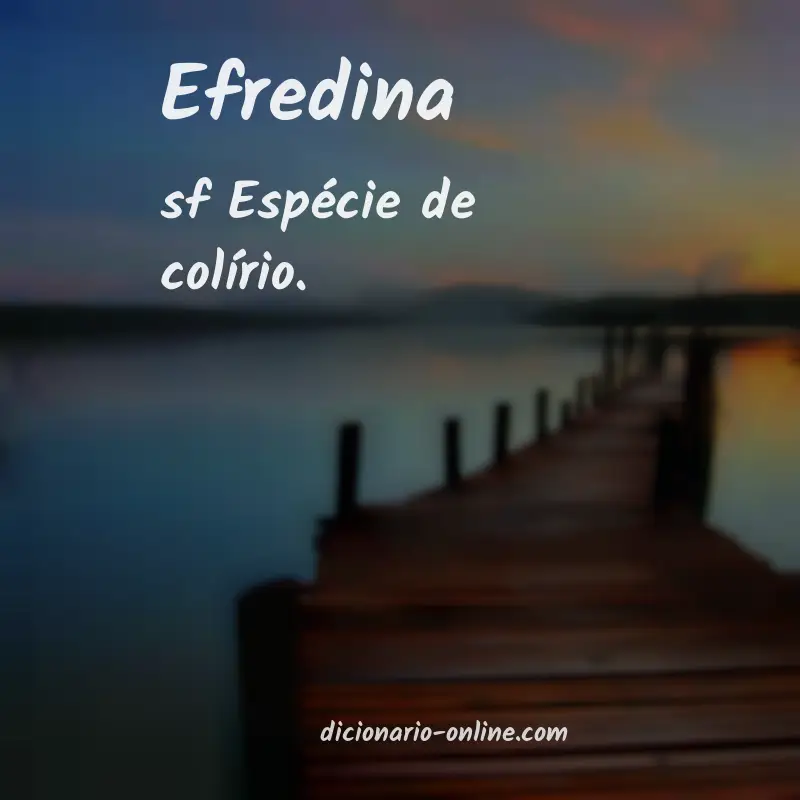 Significado de efredina