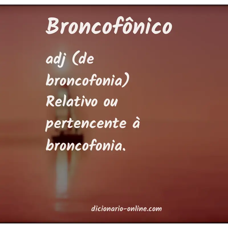 Significado de broncofônico