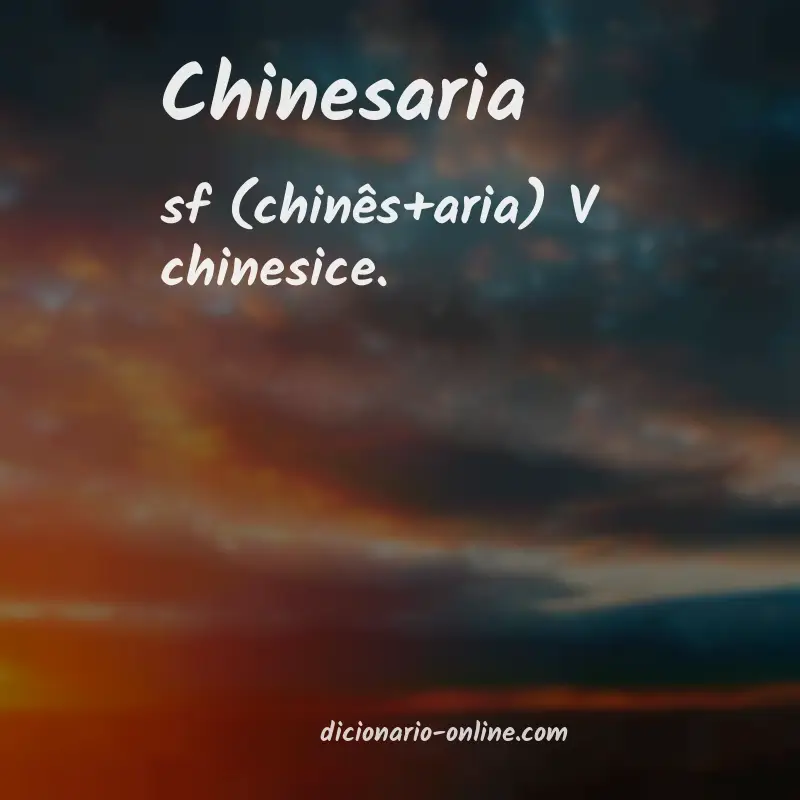 Significado de chinesaria