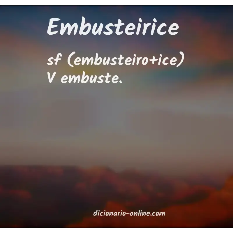 Significado de embusteirice