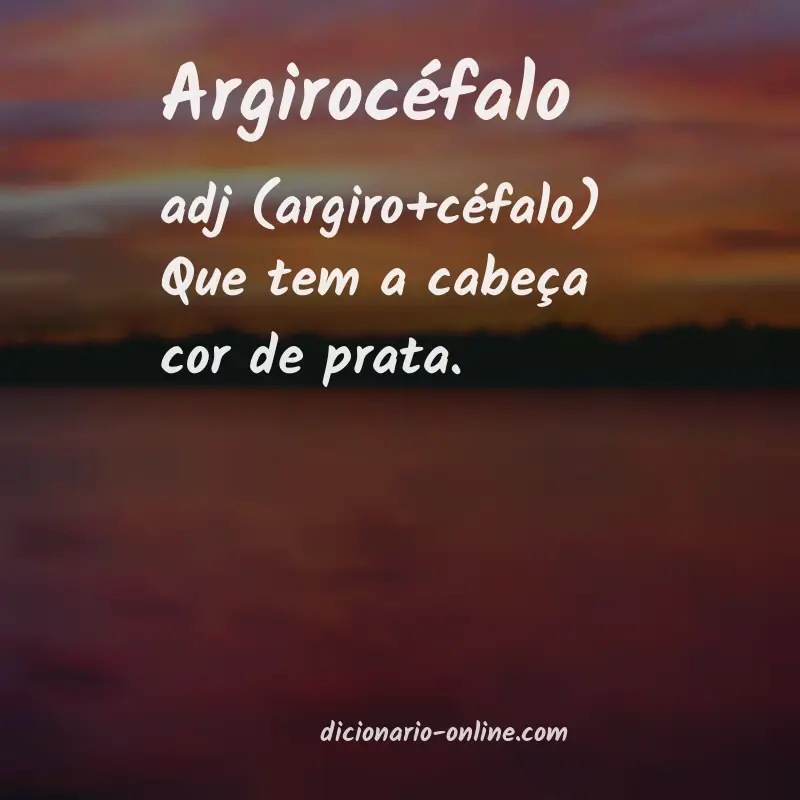 Significado de argirocéfalo