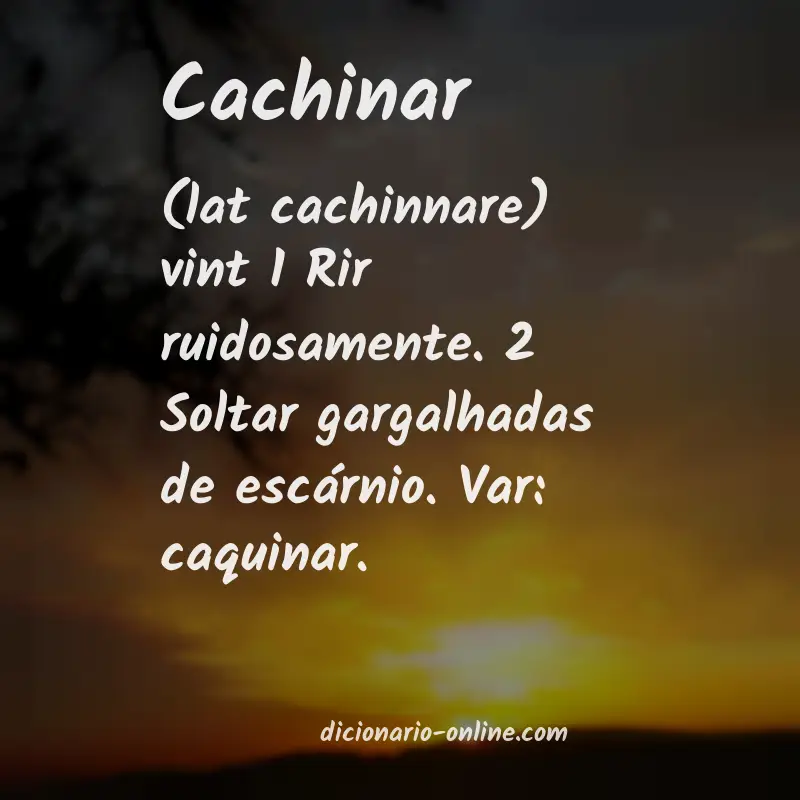 Significado de cachinar