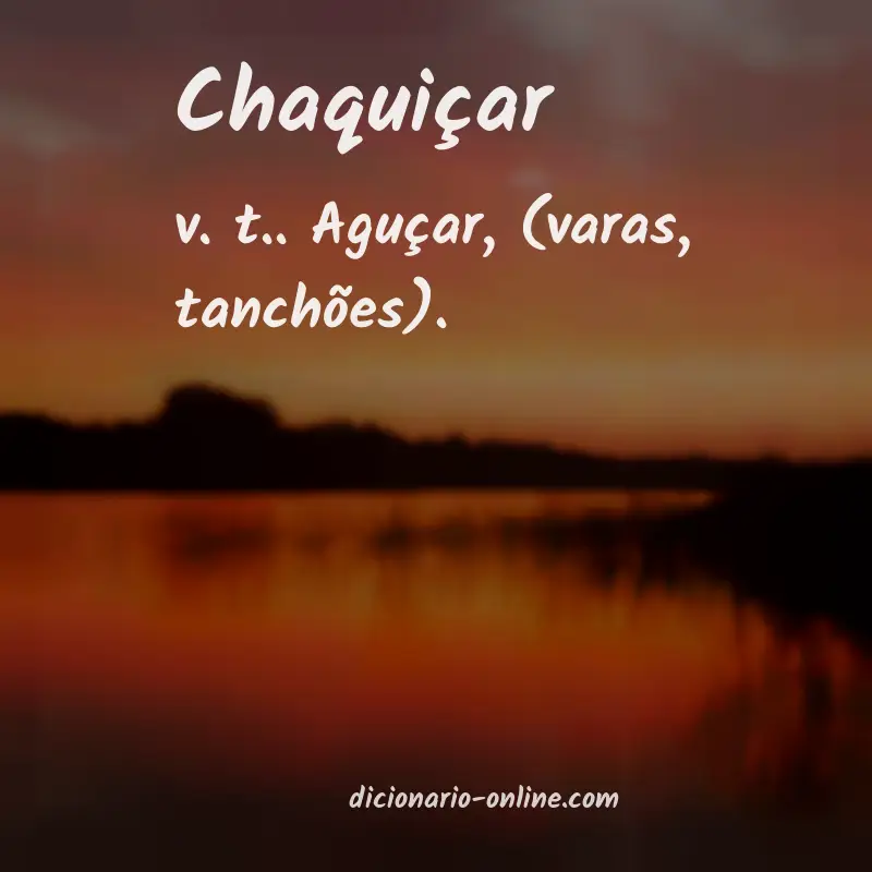 Significado de chaquiçar