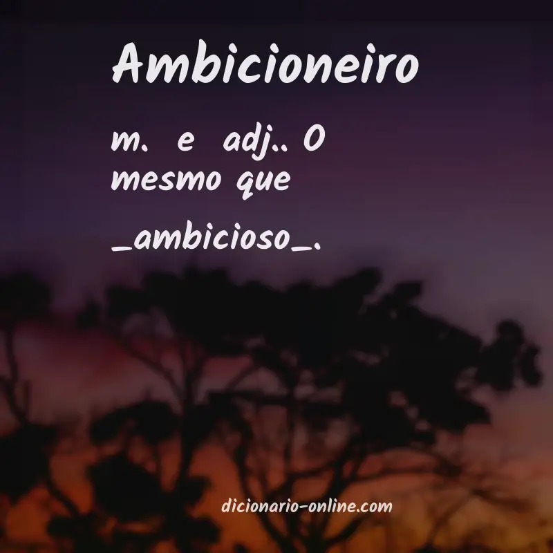 Significado de ambicioneiro