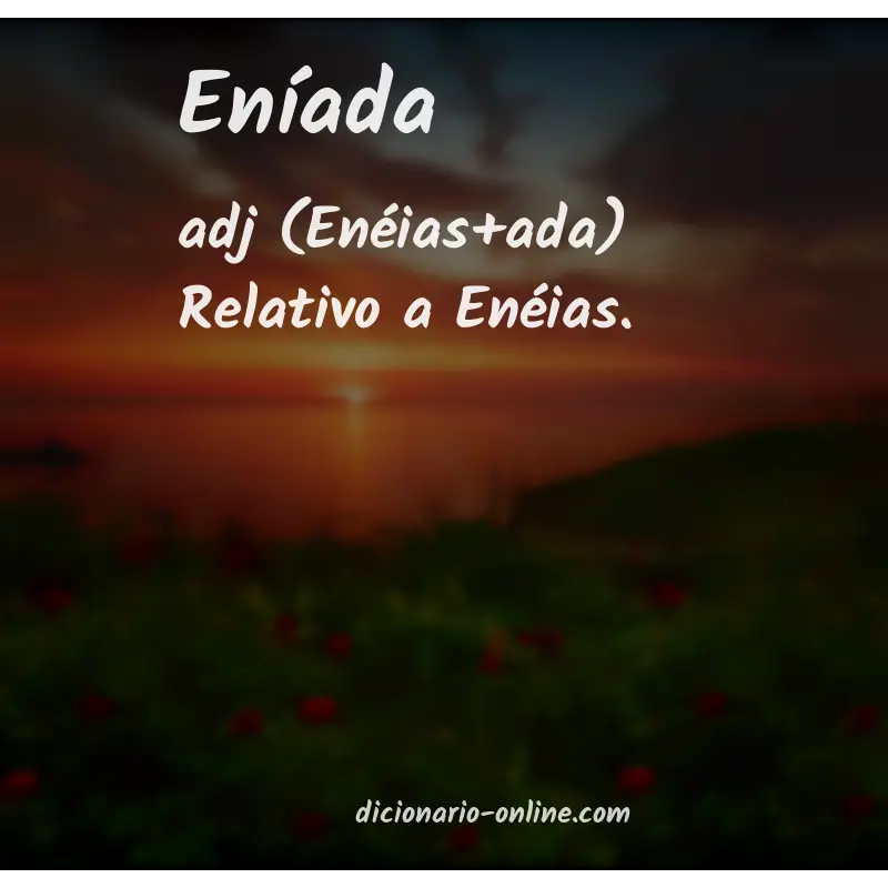 Significado de eníada