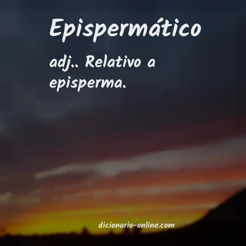 Significado de epispermático