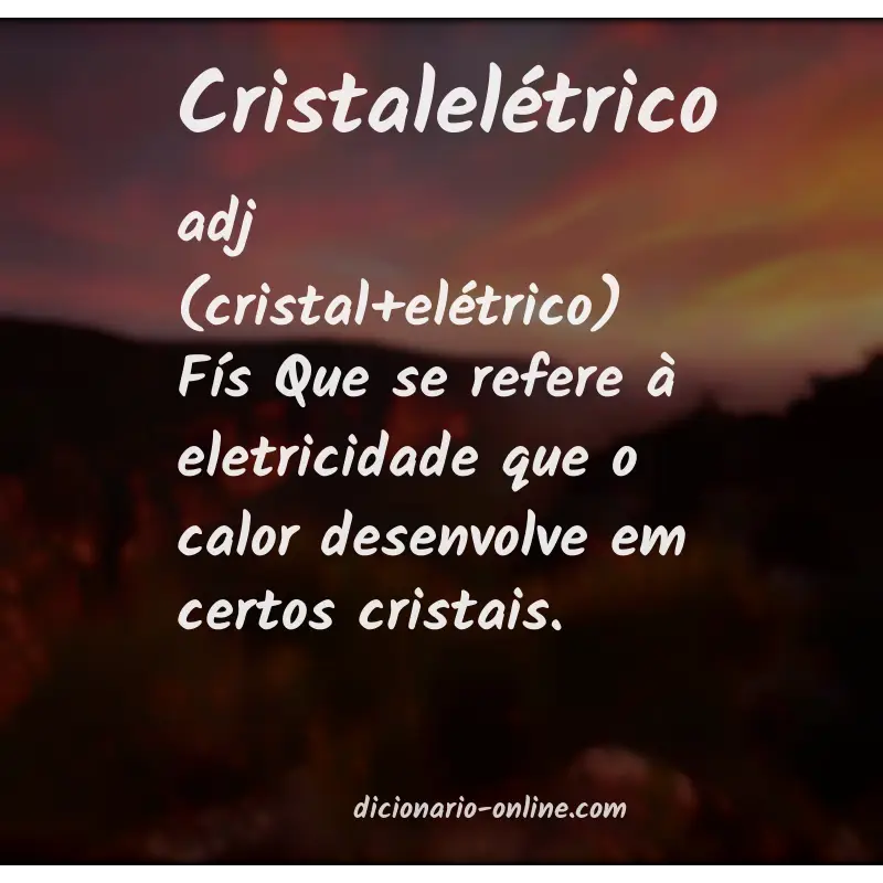 Significado de cristalelétrico