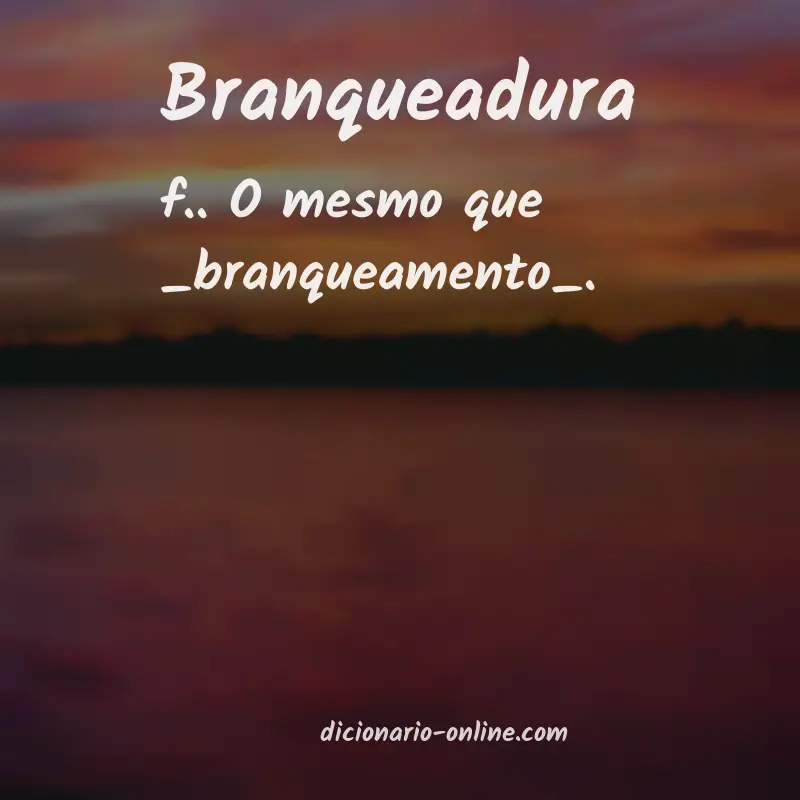 Significado de branqueadura