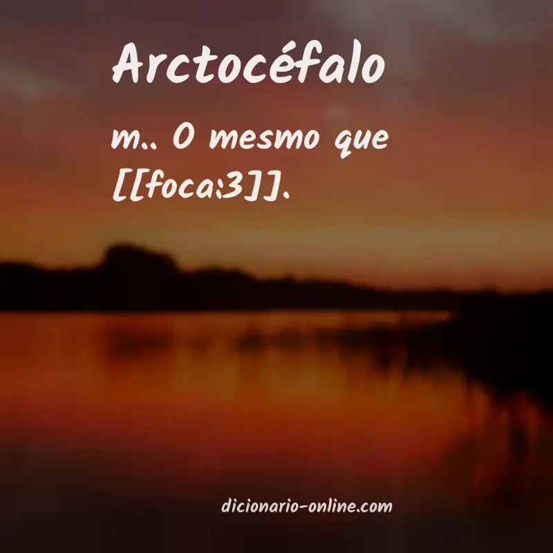 Significado de arctocéfalo