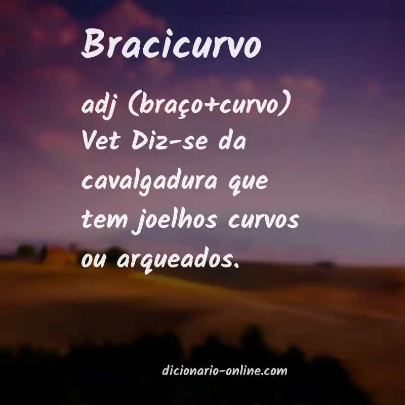 Significado de bracicurvo