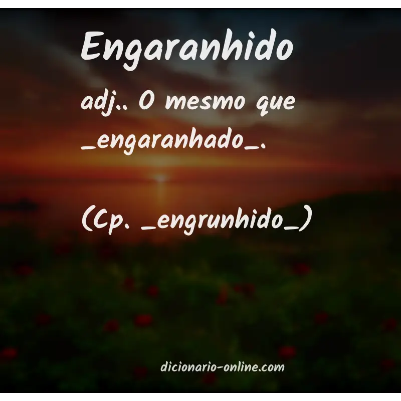 Significado de engaranhido