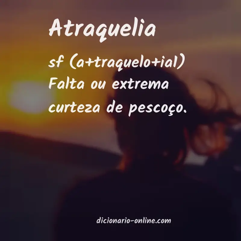 Significado de atraquelia