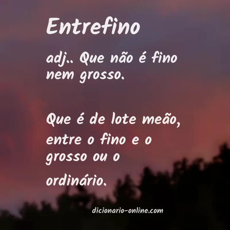 Significado de entrefino