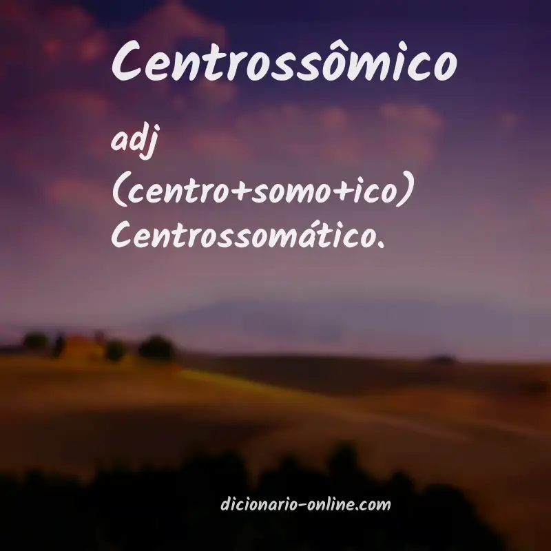 Significado de centrossômico