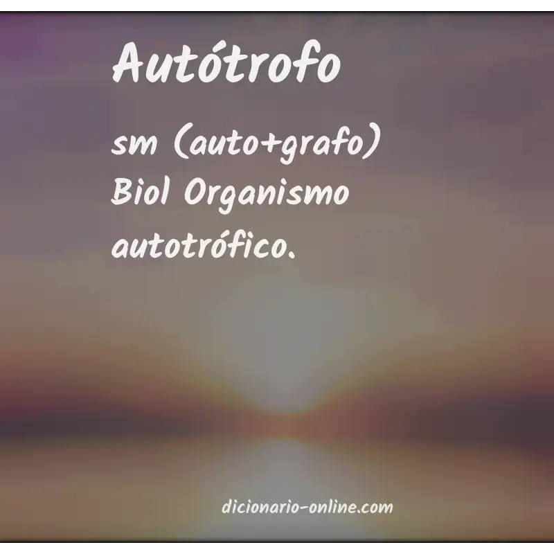 Significado de autótrofo