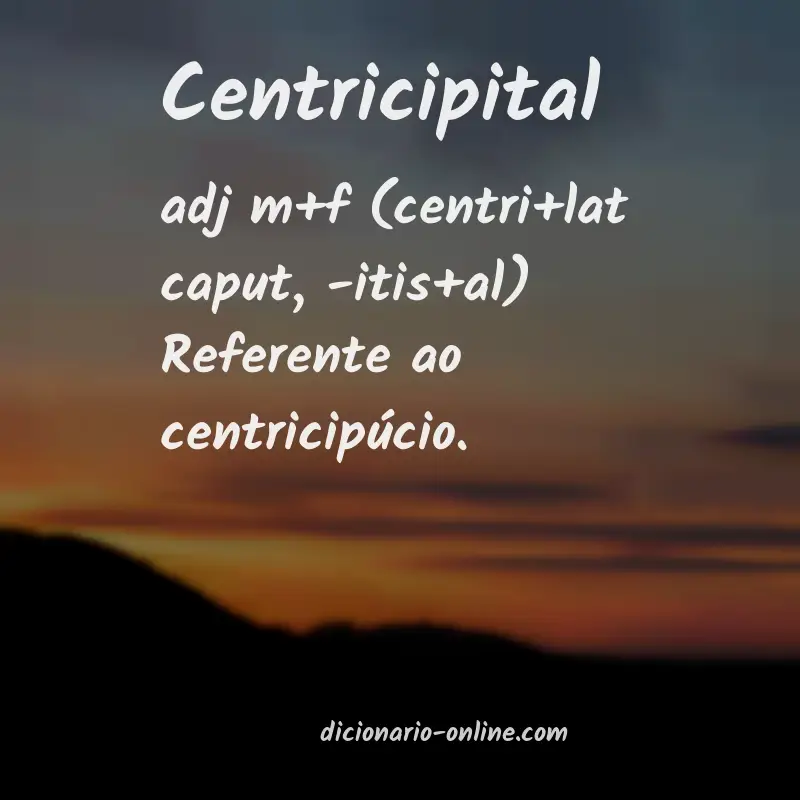 Significado de centricipital