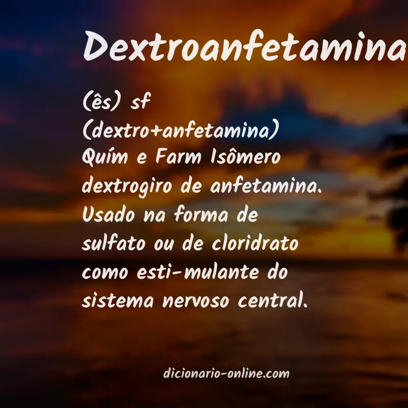 Significado de dextroanfetamina