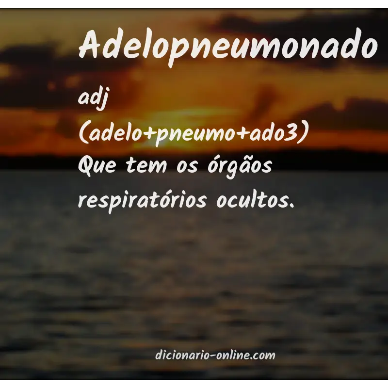 Significado de adelopneumonado