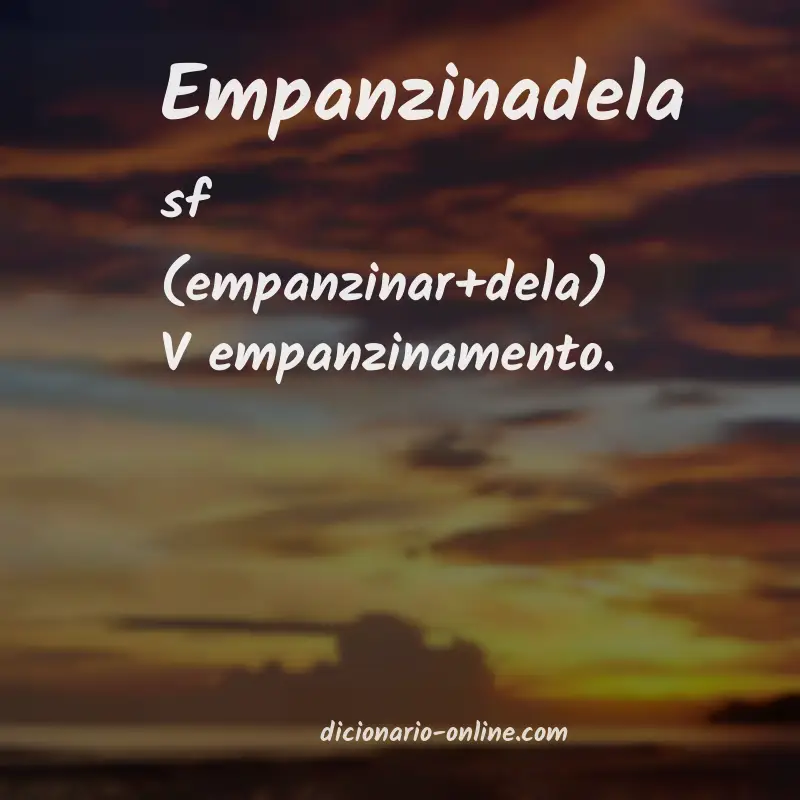 Significado de empanzinadela