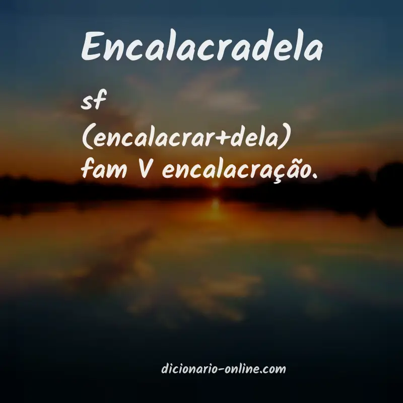 Significado de encalacradela