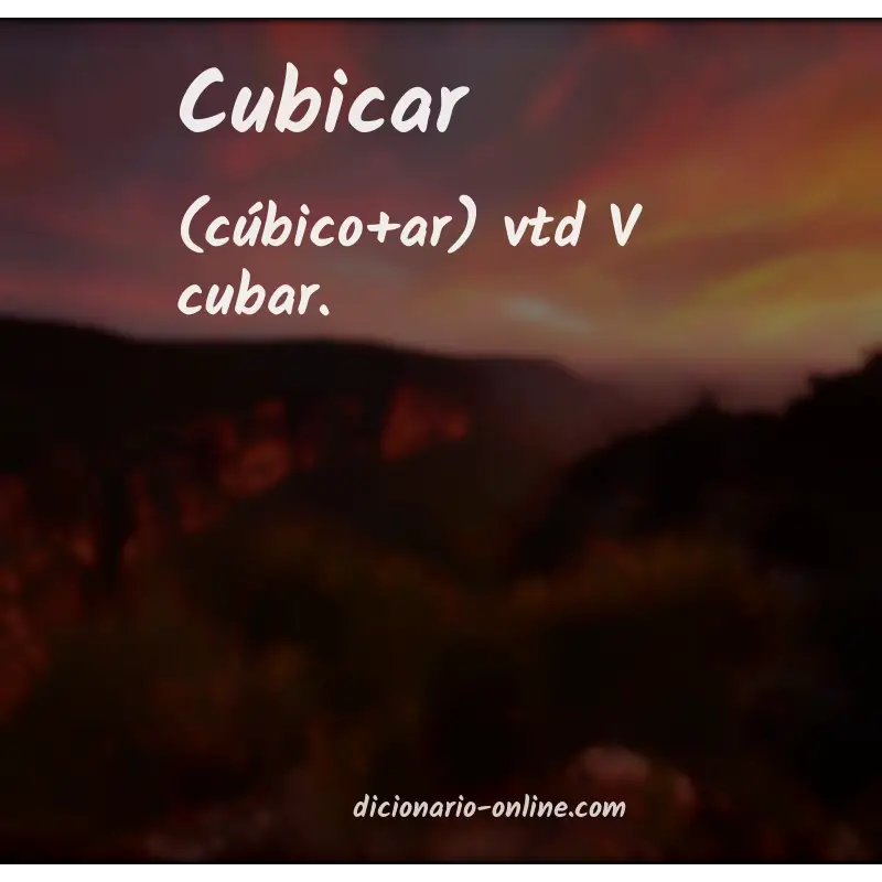 Significado de cubicar