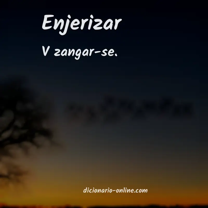 Significado de enjerizar