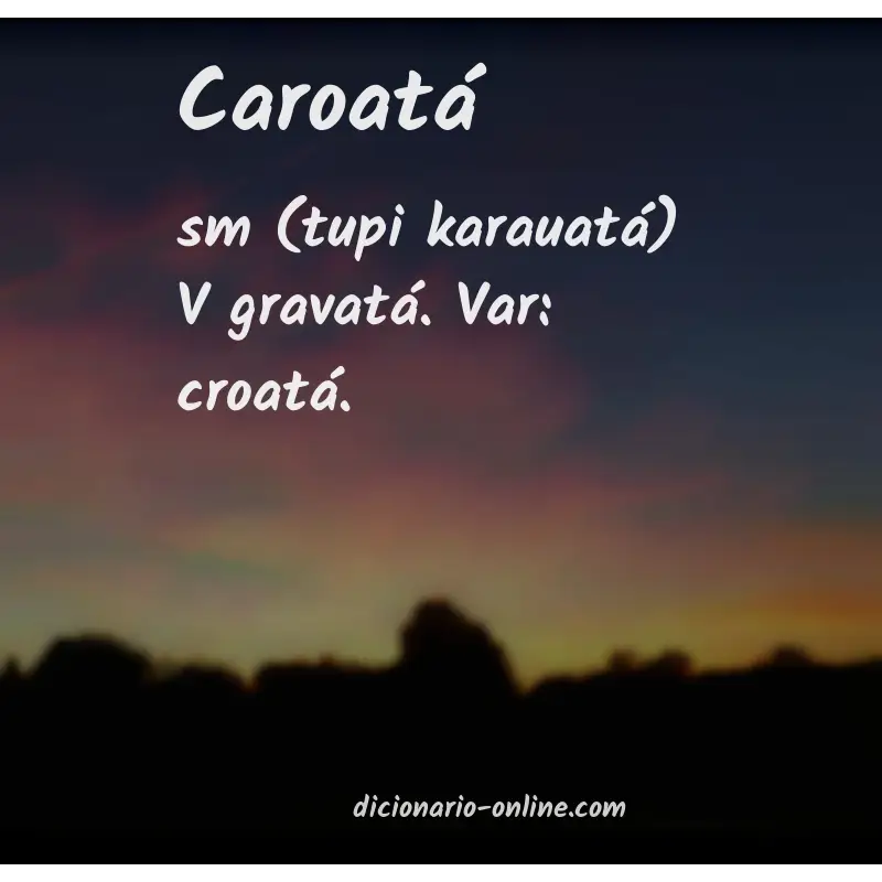 Significado de caroatá