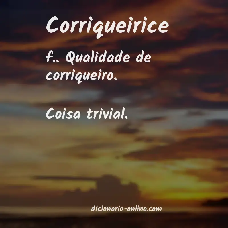 Significado de corriqueirice