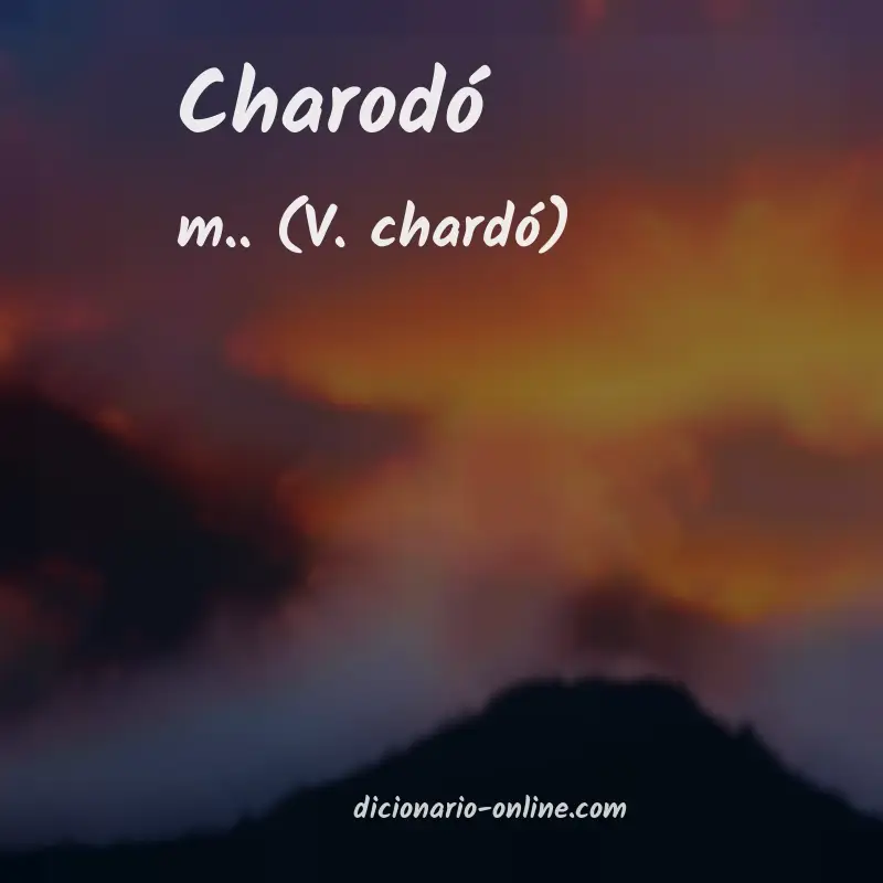 Significado de charodó