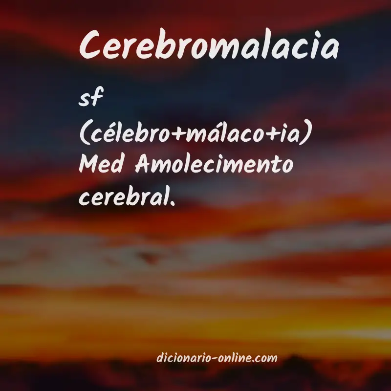 Significado de cerebromalacia