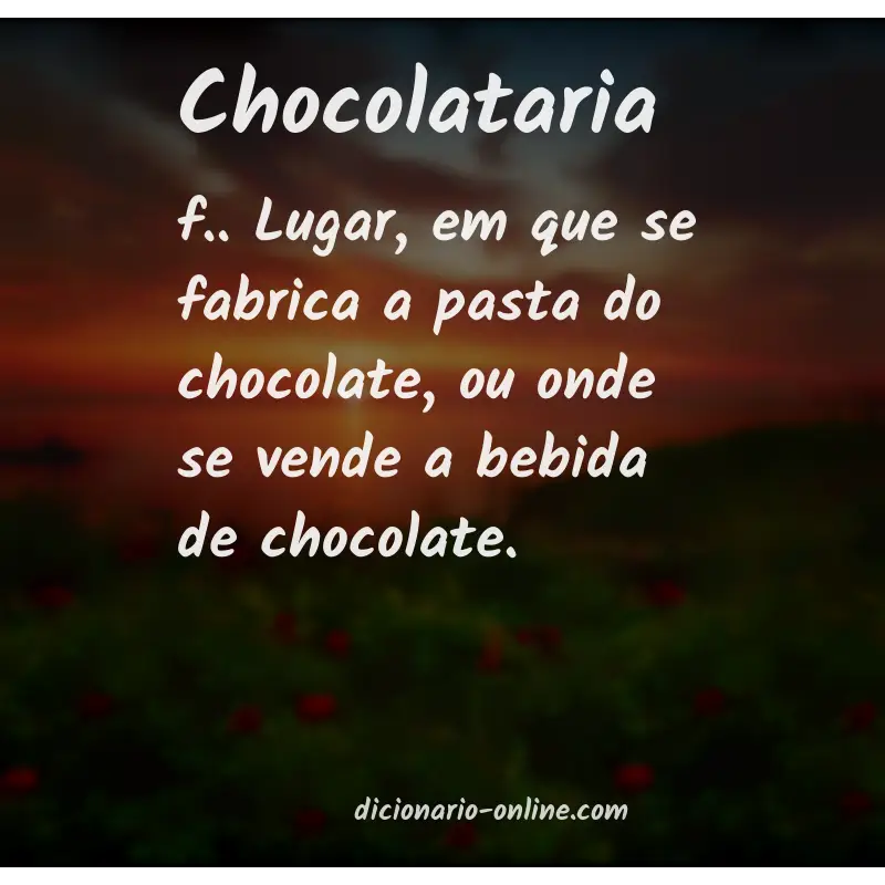 Significado de chocolataria