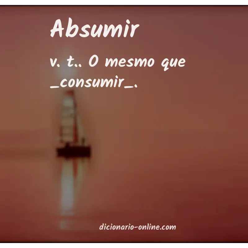 Significado de absumir