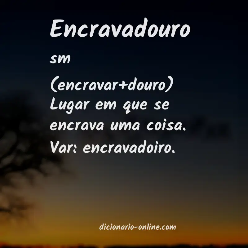 Significado de encravadouro