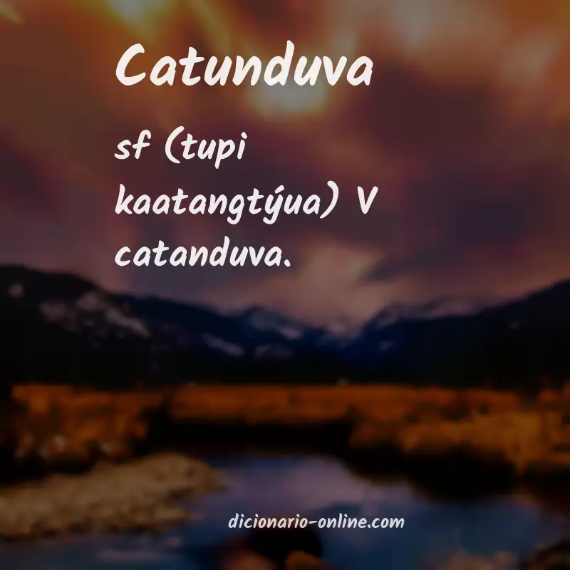 Significado de catunduva