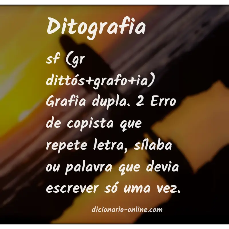 Significado de ditografia