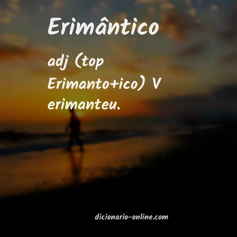 Significado de erimântico