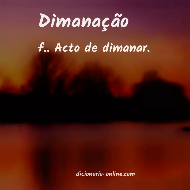 Significado de dimanação