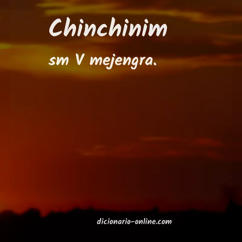 Significado de chinchinim