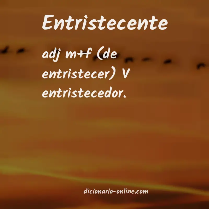 Significado de entristecente