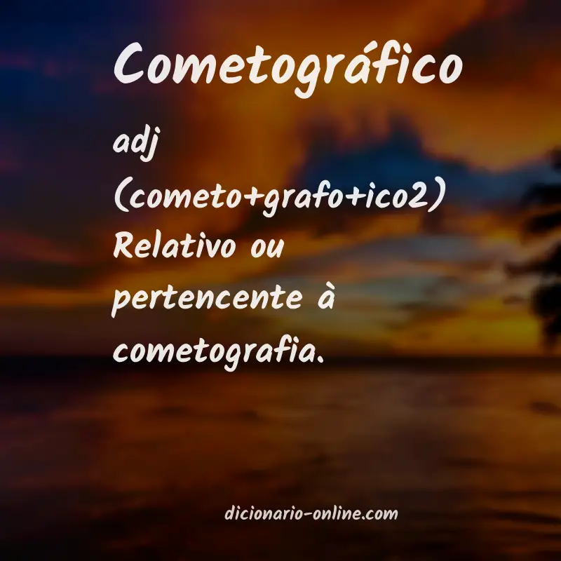 Significado de cometográfico